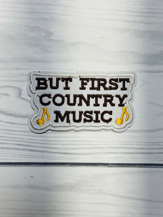 BUT FIRST COUNTRY MUSIC