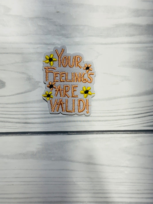 YOUR FEELINGS ARE VALID SUNFLOWER